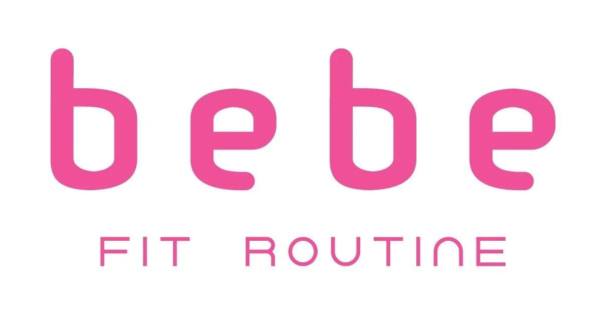 bebe Fit Routine